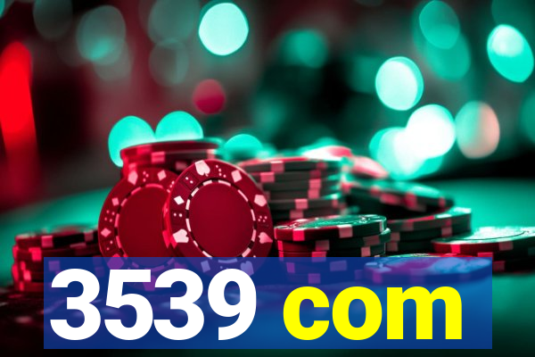 3539 com